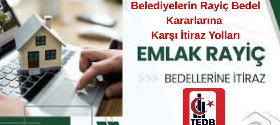 Belediyelerin Rayiç Bedel Kararlarına Karşı İtiraz Yolları