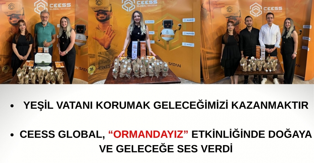 CEESS GLOBAL, “ORMANDAYIZ” ETKİNLİĞİNDE DOĞAYA VE GELECEĞE SES VERDİ