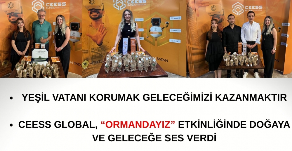 CEESS GLOBAL, “ORMANDAYIZ” ETKİNLİĞİNDE DOĞAYA VE GELECEĞE SES VERDİ