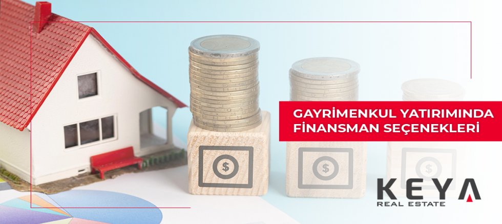 Gayrimenkul Yatırımında Finansman Seçenekleri