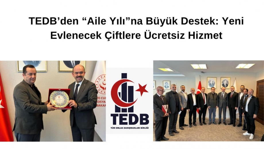 TEDB’den “Aile Yılı”na Büyük Destek: Yeni Evlenecek Çiftlere Ücretsiz Hizmet