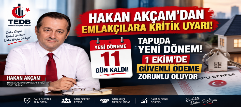 TEDB GENEL BAŞKANINI HAKAN AKÇAM’DAN EMLAKÇILARA KRİTİK UYARI!