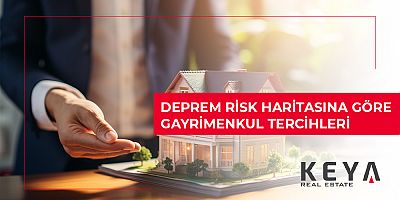 Deprem Risk Haritasına Göre Gayrimenkul Tercihleri