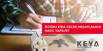 Doğru Kira Geliri Hesaplaması Nasıl Yapılır?