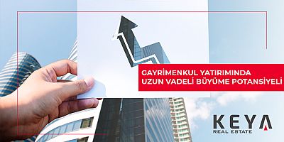 Gayrimenkul Yatırımında Uzun Vadeli Büyüme Potansiyeli