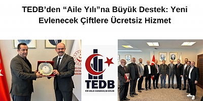 TEDB’den “Aile Yılı”na Büyük Destek: Yeni Evlenecek Çiftlere Ücretsiz Hizmet