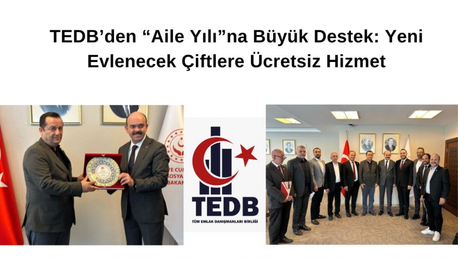 TEDB’den “Aile Yılı”na Büyük Destek: Yeni Evlenecek Çiftlere Ücretsiz Hizmet