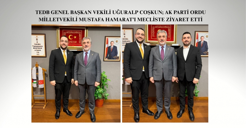 TEDB’DEN MECLİS’TE ÖNEMLİ ZİYARET